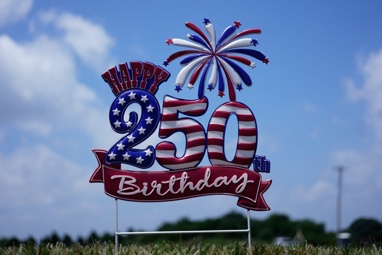 A "Happy 250th Birthday" signs seen near the entrance at Lucky Patriot Fireworks in Batavia, Ohio, ...